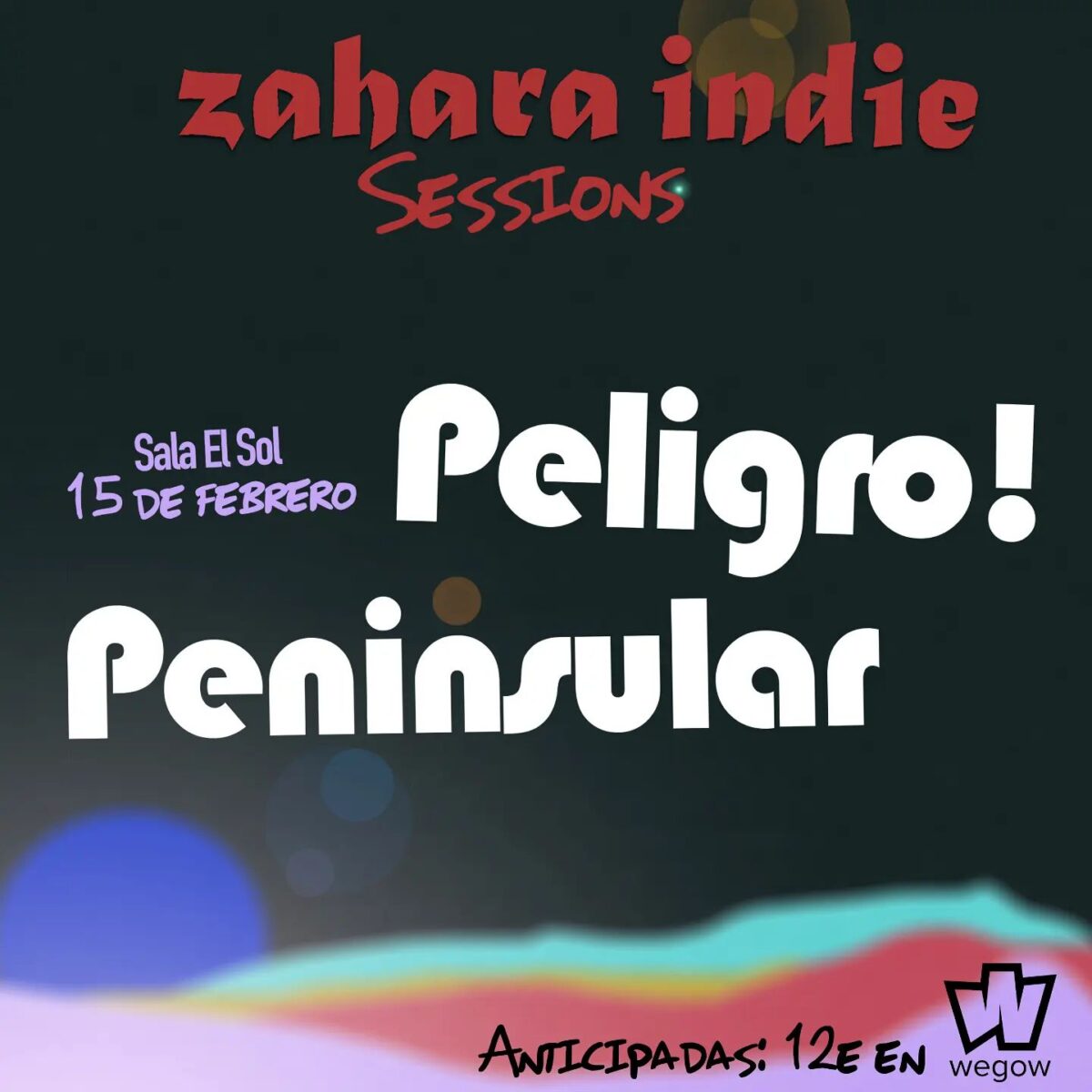 Concierto Peligro! + Peninsular en Sala El Sol - Zahara Indie Sessions