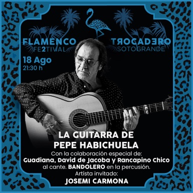 Actuación La guitarra de Pepe Habichuela & amigos - Trocadero Flamenco Festival Sotogrande