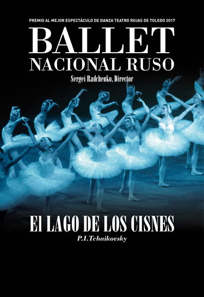El Lago de los Cisnes - Ballet Nacional Ruso en Teatro Lope de Vega