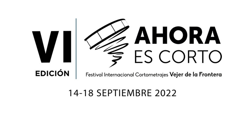 VI Ahora es Corto - Festival Internacional de Cortometrajes de Vejer de la Frontera 2022