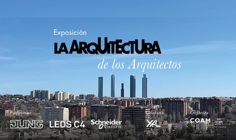 Exposición 'La Arquitectura de los arquitectos' en El Colegio Oficial de Arquitectos de Madrid