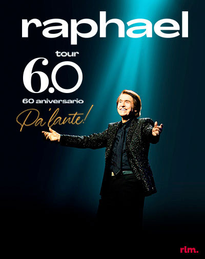 Raphael - Tour 6.0 - 60 Aniversario - Pa'lante! en Wizink Center Madrid
