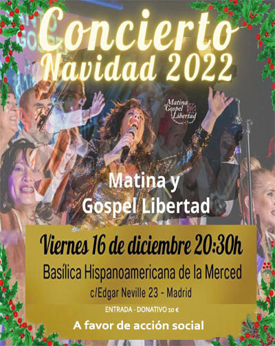 Concierto solidario Navidad 2022 Coro Matina y Gospel Libertad en Madrid