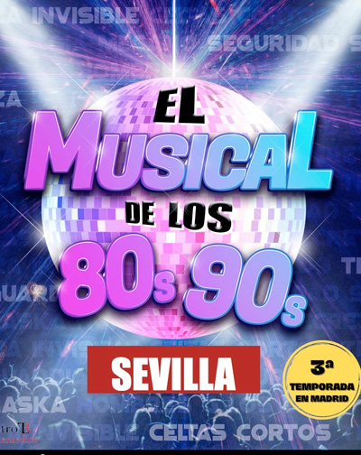 El Musical de los 80s-90s en Teatro Los Remedios Sevilla