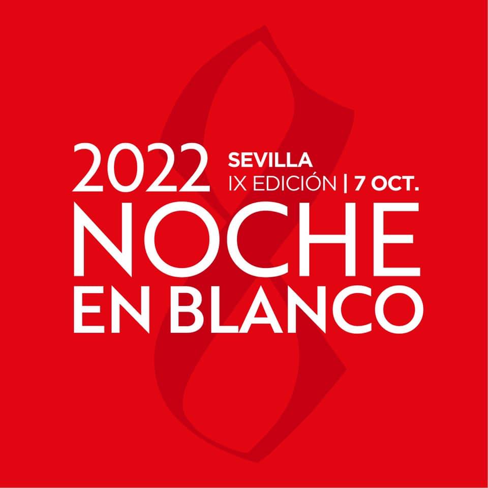 IX Noche en Blanco Sevilla 2022