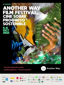 Another Way Film Festival 2022 | Festival de Cine y Progreso Sostenible | 05-11/10/2022 | Cartel