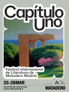 Capítulo Uno 2023 | Festival Internacional de Literatura de Matadero Madrid | 23-26/03/2023 | Arganzuela (Madrid) | Cartel