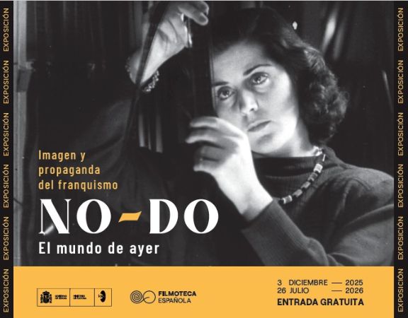 Exposicion NO DO. El mundo de ayer. Imagen y propaganda del franquismo en la Filmoteca Nacional